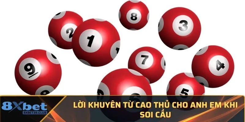 Lời khuyên từ cao thủ cho anh em khi soi cầu